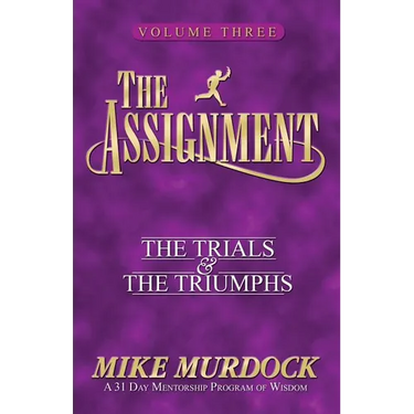 The Assignment Vol 3: The Trials & the Triumphs