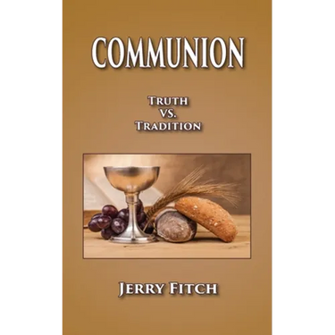 Communion: Truth vs. Tradition