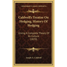 Caldwell's Treatise On Hedging, History Of Hedging: Giving A Complete Theory Of Its Culture (1870)