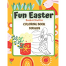FUN EASTER Basket Stuffer Coloring Book for KIDS: EASTER IS COMING 4-12 Ages Activity Colouring ideal crafts gifts Child Prek Preschooler includes cut