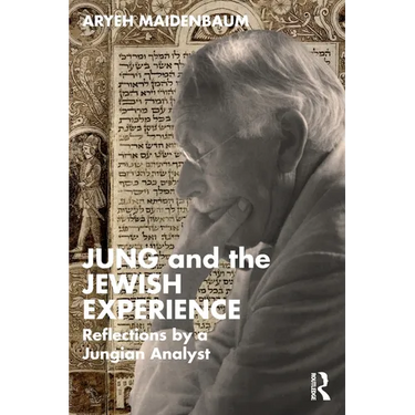 Jung and the Jewish Experience: Reflections by a Jungian Analyst