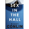 Sex in the Hall