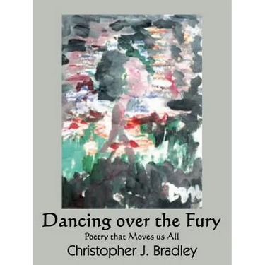 Dancing over the Fury: Poetry that Moves us All