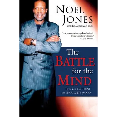 Battle for the Mind: How You Can Think the Thoughts of God