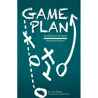 Game Plan: Developing Intentional Missional Ministry