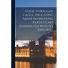Guide to Raglan Castle, Including Many Interesting Particulars Connected With its History ..