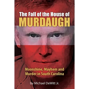 The Fall of the House of Murdaugh