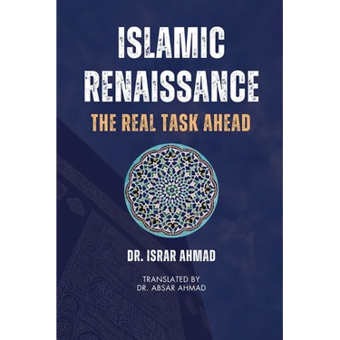 Islamic Renaissance - The Real Task Ahead