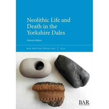 Neolithic Life and Death in the Yorkshire Dales