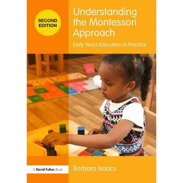 Understanding the Montessori Approach: Early Years Education in Practice
