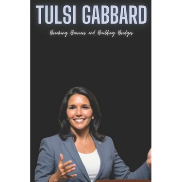 Tulsi Gabbard: Breaking Barriers and Building Bridges