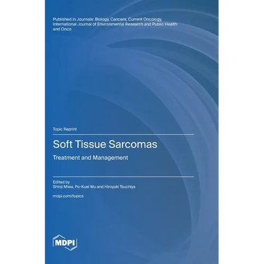 Soft Tissue Sarcomas: Treatment and Management