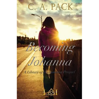Becoming Johanna: A Library of Illumination Prequel Novella