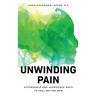 Unwinding Pain: Affordable and Accessible Ways to Feel Better Now