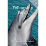 Fellowship Farm 6: Books 16-18