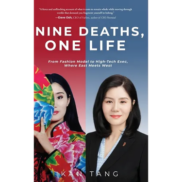 Nine Deaths, One Life: From Fashion Model to High-Tech Exec, Where East Meets West