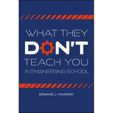 What They Don't Teach You in Engineering School