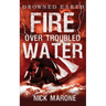 Fire Over Troubled Water