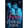 How To Heal A Heartbreak