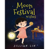 Moon Festival Wishes: Moon Cake and Mid-Autumn Festival Celebration