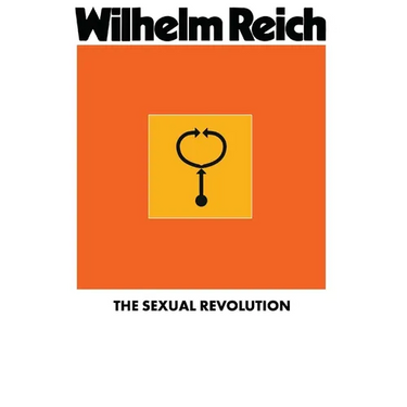The Sexual Revolution: Toward a Self-Regulating Character Structure