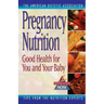 Pregnancy Nutrition: Good Health for You & Your Baby