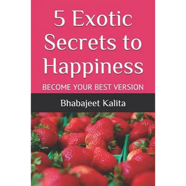 5 Exotic Secrets to Happiness