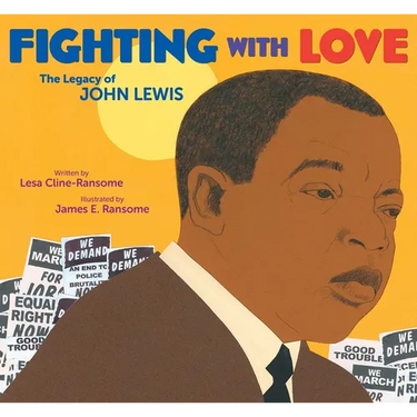 Fighting with Love: The Legacy of John Lewis