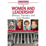 Women and Leadership: History, Theories, and Case Studies