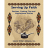 Serving Up Faith: Recipes-Cooking Tips-Inspirational Stories