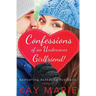 Confessions of an Undercover Girlfriend!