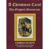 A Christmas Carol - The Original Manuscript in Original Size - With Original Illustrations