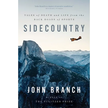 Sidecountry: Tales of Death and Life from the Back Roads of Sports