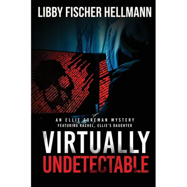 VIrtually Undetectable: An Ellie Foreman Mystery