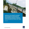 Manual on Climate Change Adjustments for Detailed Engineering Design of Roads Using Examples from Viet Nam