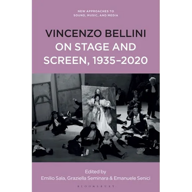 Vincenzo Bellini on Stage and Screen, 1935-2020