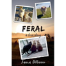 Feral: A Love Story