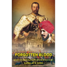 Forgotten Blood: Indian Soldiers in Europe during World War I