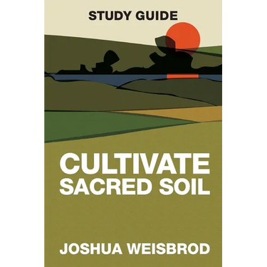 Cultivate Sacred Soil Study Guide