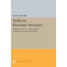 Styles in Fictional Structure: Studies in the Art of Jane Austen, Charlotte Brontë, George Eliot