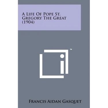 A Life of Pope St. Gregory the Great (1904)