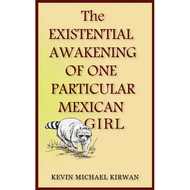 The Existential Awakening of One Particular Mexican Girl