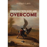 Struggle with God and Overcome