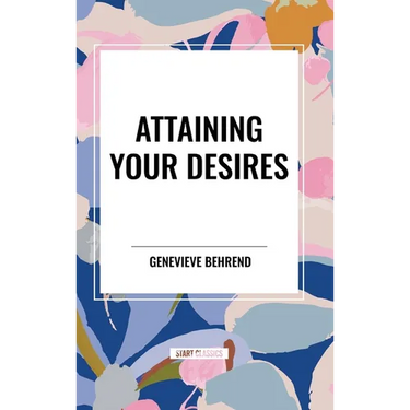 Attaining Your Desires