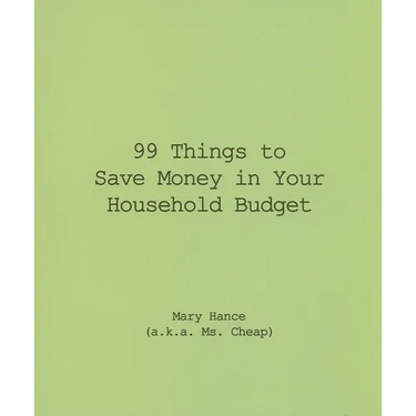 99 Things to Save Money in Your Household Budget