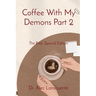 Coffee With My Demons Part 2: The Past- Special Edition