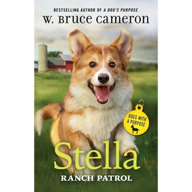 Stella: Ranch Patrol: Dogs with a Purpose