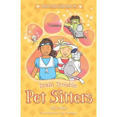 Train Trouble: Pet Sitters: Dress Ups #1: A funny junior reader series (ages 5-8) with a sprinkle of magic