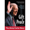 Gift of Peace: The Jimmy Carter Story