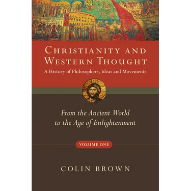 Christianity and Western Thought: From the Ancient World to the Age of Enlightenment